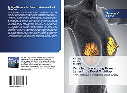Stock image for Pedicled Descending Branch Latissimus Dorsi Mini-flap: A New Technique in Oncoplastic Breast Surgery for sale by Reuseabook