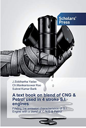 9786138916543: A text book on blend of CNG & Petrol used in 4 stroke S.I. engines