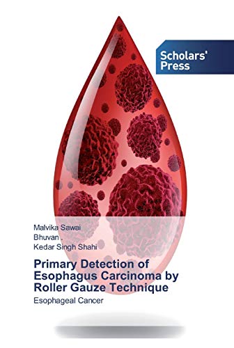 Stock image for Primary Detection of Esophagus Carcinoma by Roller Gauze Technique for sale by Lucky's Textbooks