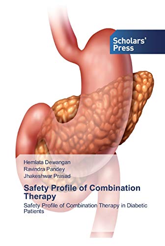 Stock image for Safety Profile of Combination Therapy: Safety Profile of Combination Therapy in Diabetic Patients for sale by Lucky's Textbooks