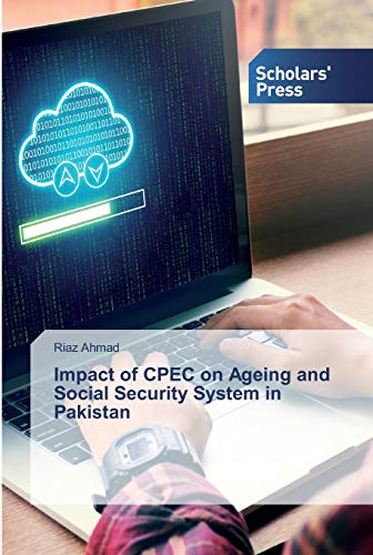 Stock image for Impact of CPEC on Ageing and Social Security System in Pakistan for sale by Lucky's Textbooks