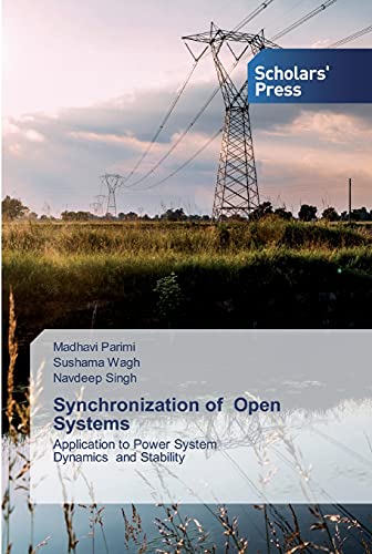 Stock image for Synchronization of Open Systems: Application to Power System Dynamics and Stability for sale by Lucky's Textbooks