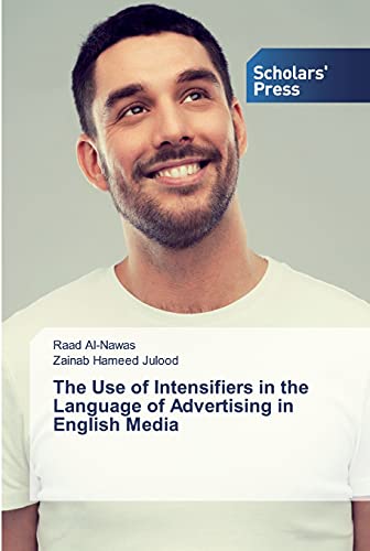Stock image for The Use of Intensifiers in the Language of Advertising in English Media for sale by Lucky's Textbooks