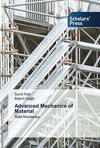 Stock image for Advanced Mechanics of Material: Solid Mechanics for sale by Lucky's Textbooks