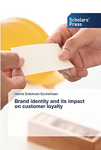 Stock image for Brand identity and its impact on customer loyalty for sale by GreatBookPrices
