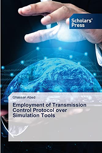 Stock image for Employment of Transmission Control Protocol over Simulation Tools for sale by Lucky's Textbooks
