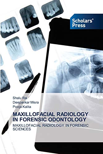 Stock image for MAXILLOFACIAL RADIOLOGY IN FORENSIC ODONTOLOGY: MAXILLOFACIAL RADIOLOGY IN FORENSIC SCIENCES for sale by Lucky's Textbooks