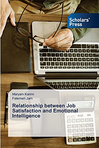 Stock image for Relationship between Job Satisfaction and Emotional Intelligence for sale by Lucky's Textbooks