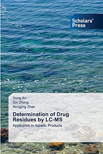 Stock image for Determination of Drug Residues by LC-MS: Application in Aquatic Products for sale by Lucky's Textbooks