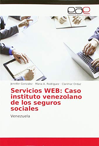 Beispielbild fr Servicios WEB: Caso instituto venezolano de los seguros sociales : Venezuela zum Verkauf von Buchpark