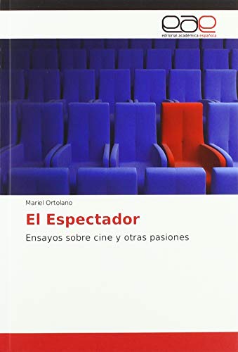 Beispielbild fr El Espectador: Ensayos sobre cine y otras pasiones zum Verkauf von WorldofBooks