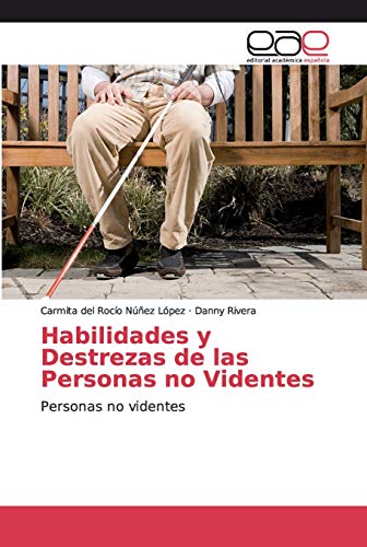 Beispielbild fr Habilidades y Destrezas de las Personas no Videntes (Spanish Edition) zum Verkauf von Lucky's Textbooks