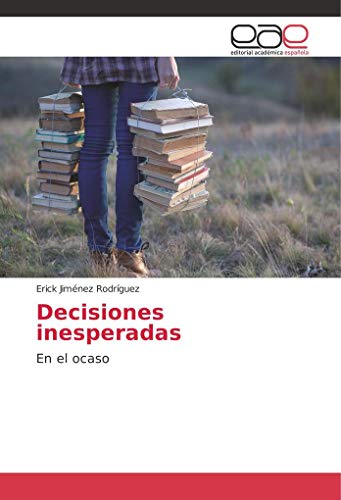 Stock image for Decisiones inesperadas: En el ocaso for sale by WorldofBooks