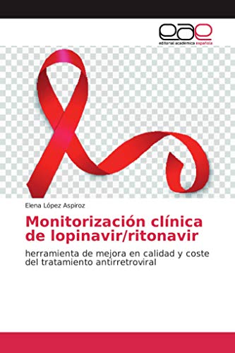 Beispielbild fr Monitorizacin clnica de lopinavir/ritonavir: herramienta de mejora en calidad y coste del tratamiento antirretroviral zum Verkauf von medimops