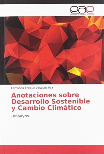 Beispielbild fr Anotaciones sobre Desarrollo Sostenible y Cambio Climtico: -ensayos- zum Verkauf von Buchpark