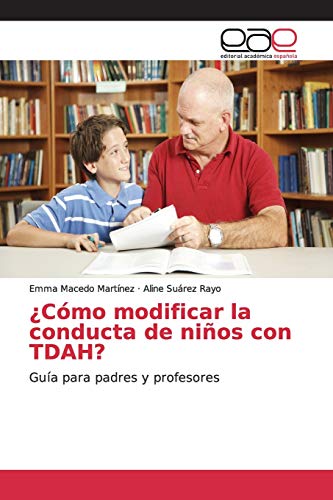 Imagen de archivo de Cmo modificar la conducta de nios con TDAH? -Language: spanish a la venta por GreatBookPrices