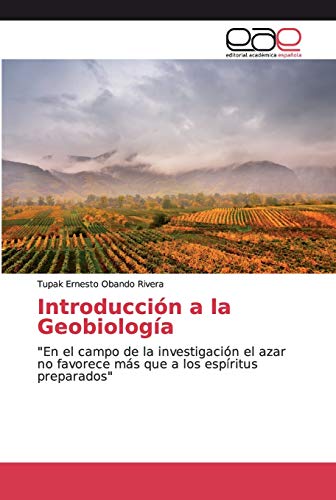 Imagen de archivo de Introduccin a la Geobiologa: "En el campo de la investigacin el azar no favorece ms que a los espritus preparados" (Spanish Edition) a la venta por Lucky's Textbooks