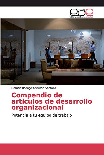 Imagen de archivo de Compendio de artculos de desarrollo organizacional: Potencia a tu equipo de trabajo (Spanish Edition) a la venta por Lucky's Textbooks