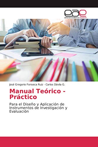 9786139345892: Manual Terico - Prctico: Para el Diseo y Aplicacin de Instrumentos de Investigacin y Evaluacin