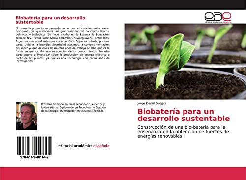Stock image for Biobatera para un desarrollo sustentable Construccin de una biobatera para la enseanza en la obtencin de fuentes de energas renovables for sale by PBShop.store US