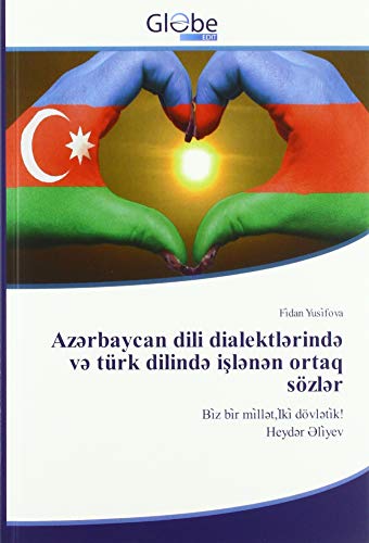 Beispielbild fr Az?rbaycan dili dialektl?rind? v? türk dilind? i?l?n?n ortaq s zl?r: Bi?z bi?r mi?ll?t,I?ki? d vl?ti?k! Heyd?r ?li?yev: Bi¿z bi¿r mi¿ll¿t,I¿ki¿ d vl¿ti¿k! Heyd¿r ¿li¿yev zum Verkauf von WorldofBooks