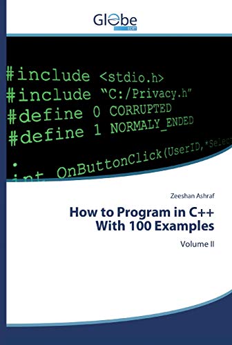 Imagen de archivo de How to Program in C++With 100 Examples: Volume II a la venta por Lucky's Textbooks
