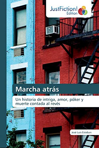 Stock image for Marcha atrs: Un historia de intriga, amor, pker y muerte contada al revs (Spanish Edition) for sale by Lucky's Textbooks