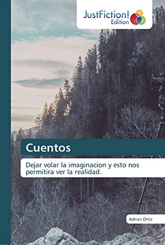 Stock image for Cuentos: Dejar volar la imaginacion y esto nos permitira ver la realidad. (Spanish Edition) for sale by Lucky's Textbooks