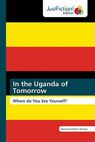 Stock image for In the Uganda of Tomorrow for sale by Chiron Media
