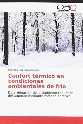 9786139434602: Confort trmico en condiciones ambientales de fro: Determinacin del aislamiento requerido del atuendo mediante mtodo iterativo