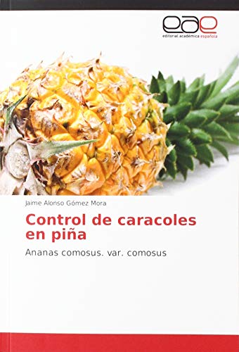 Imagen de archivo de Control de caracoles en pia : Ananas comosus. var. comosus a la venta por Buchpark