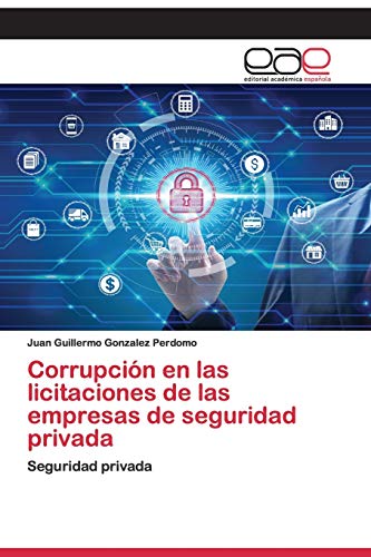 Beispielbild fr Corrupcion en las licitaciones de las empresas de seguridad privada zum Verkauf von Chiron Media