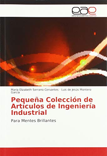 Beispielbild fr Pequea Coleccin de Artculos de Ingeniera Industrial : Para Mentes Brillantes zum Verkauf von Buchpark