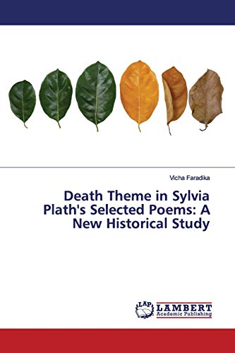 Beispielbild fr Death Theme in Sylvia Plath's Selected Poems: A New Historical Study zum Verkauf von Lucky's Textbooks