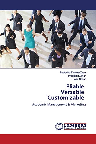Imagen de archivo de Pliable Versatile Customizable: Academic Management & Marketing a la venta por Lucky's Textbooks
