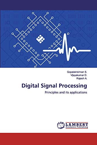 9786139447749: Digital Signal Processing: Principles and its applications