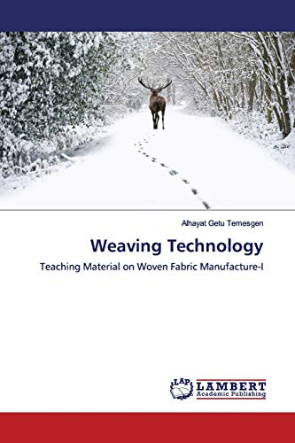 Stock image for Weaving Technology: Teaching Material on Woven Fabric Manufacture-I for sale by Lucky's Textbooks