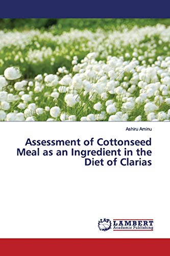 Stock image for Assessment of Cottonseed Meal as an Ingredient in the Diet of Clarias for sale by Lucky's Textbooks