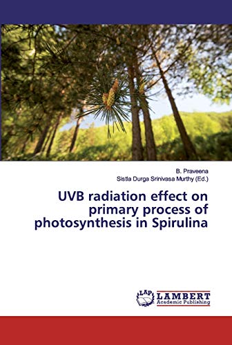 Stock image for UVB radiation effect on primary process of photosynthesis in Spirulina for sale by Lucky's Textbooks