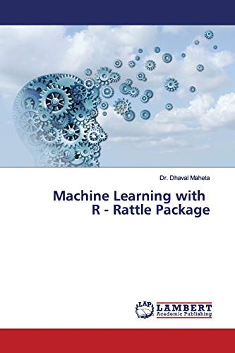 Imagen de archivo de Machine Learning with R - Rattle Package a la venta por Lucky's Textbooks