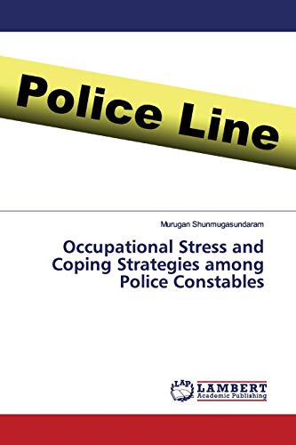 Beispielbild fr Occupational Stress and Coping Strategies among Police Constables zum Verkauf von WorldofBooks