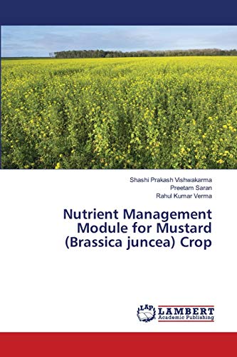 Beispielbild fr Nutrient Management Module for Mustard (Brassica juncea) Crop zum Verkauf von Lucky's Textbooks