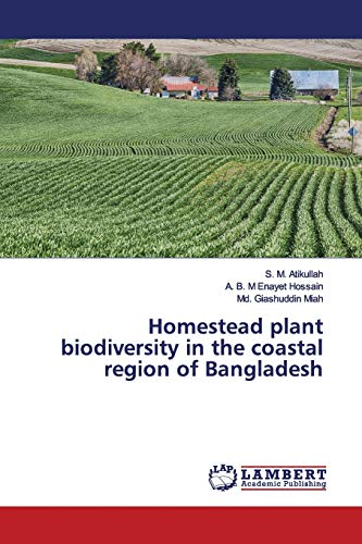 Beispielbild fr Homestead plant biodiversity in the coastal region of Bangladesh zum Verkauf von WorldofBooks