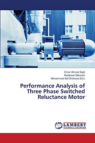 Stock image for Performance Analysis of Three Phase Switched Reluctance Motor for sale by Lucky's Textbooks