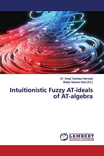 Beispielbild fr Intuitionistic Fuzzy AT-ideals of AT-algebra zum Verkauf von Lucky's Textbooks