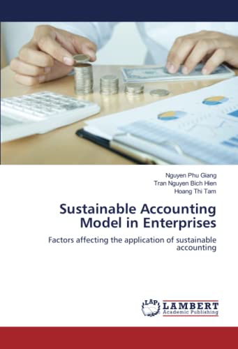 Beispielbild fr Sustainable Accounting Model in Enterprises: Factors affecting the application of sustainable accounting zum Verkauf von Books Puddle