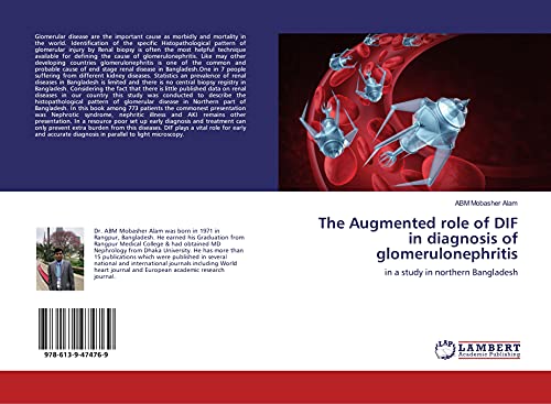 9786139474769: The Augmented role of DIF in diagnosis of glomerulonephritis: in a study in northern Bangladesh