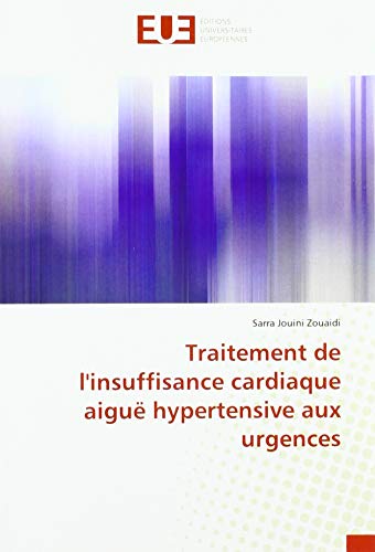 9786139510696: Traitement de l'insuffisance cardiaque aigu hypertensive aux urgences