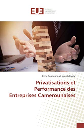 Imagen de archivo de Privatisations et Performance des Entreprises Camerounaises a la venta por WorldofBooks