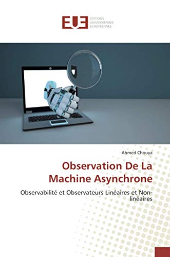 Imagen de archivo de Observation De La Machine Asynchrone: Observabilit et Observateurs Lin aires et Non-lin aires a la venta por WorldofBooks